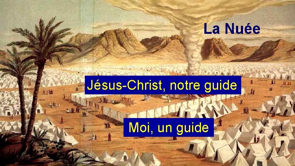 La Nuée Jésus-Christ, notre guide Moi, un guide 