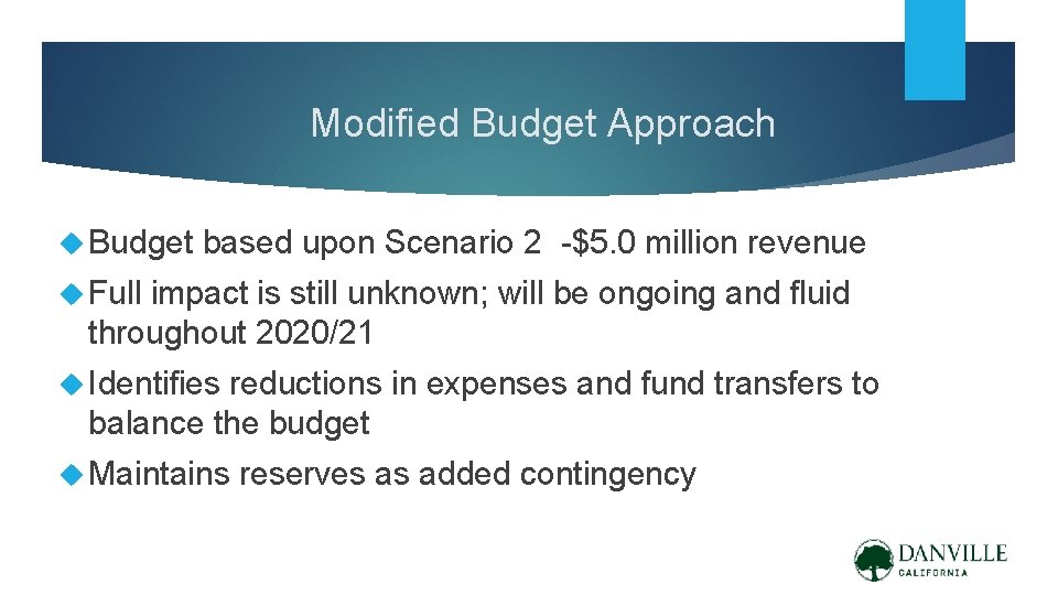 Modified Budget Approach Budget based upon Scenario 2 -$5. 0 million revenue Full impact