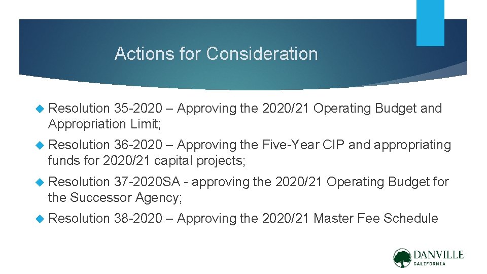 Actions for Consideration Resolution 35 -2020 – Approving the 2020/21 Operating Budget and Appropriation