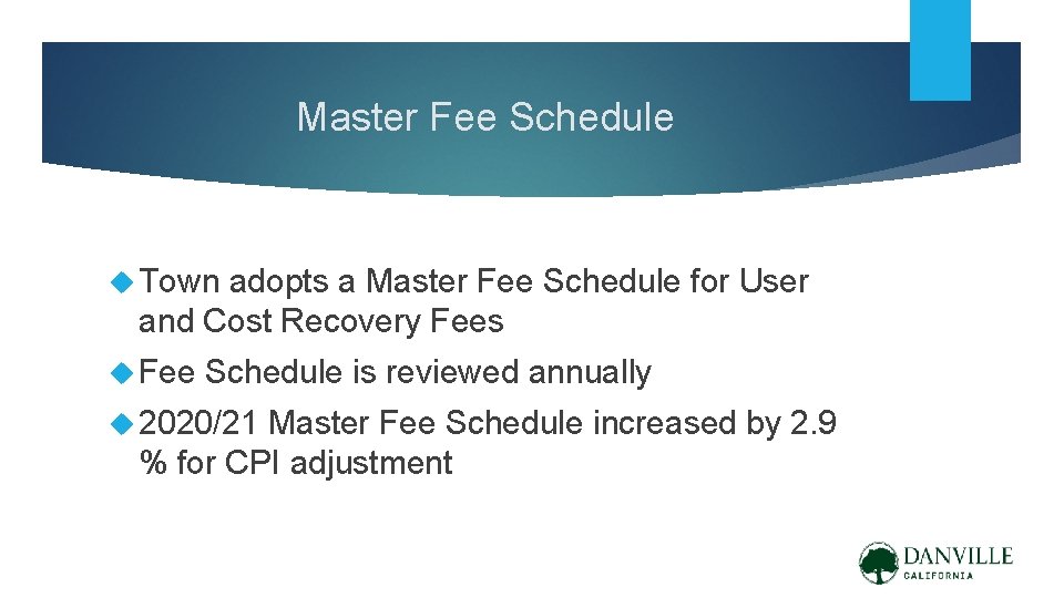 Master Fee Schedule Town adopts a Master Fee Schedule for User and Cost Recovery