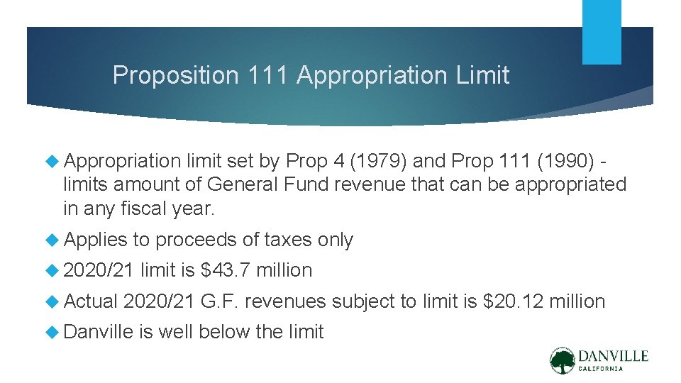 Proposition 111 Appropriation Limit Appropriation limit set by Prop 4 (1979) and Prop 111