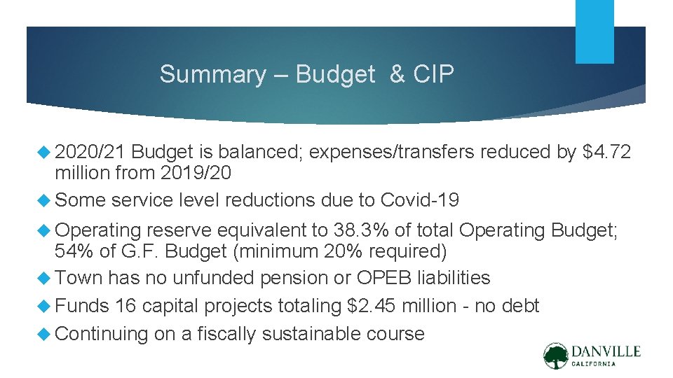 Summary – Budget & CIP 2020/21 Budget is balanced; expenses/transfers reduced by $4. 72