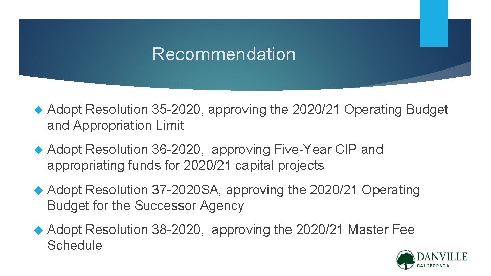 Recommendation Adopt Resolution 35 -2020, approving the 2020/21 Operating Budget and Appropriation Limit Adopt