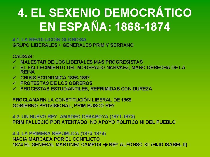 4. EL SEXENIO DEMOCRÁTICO EN ESPAÑA: 1868 -1874 4. 1. LA REVOLUCIÓN GLORIOSA GRUPO