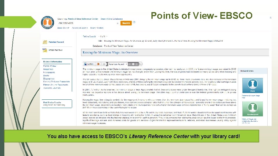 Points of View- EBSCO You also have access to EBSCO’s Literary Reference Center with