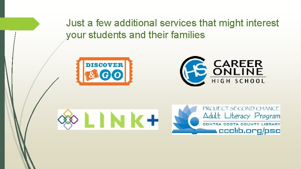 Just a few additional services that might interest your students and their families 