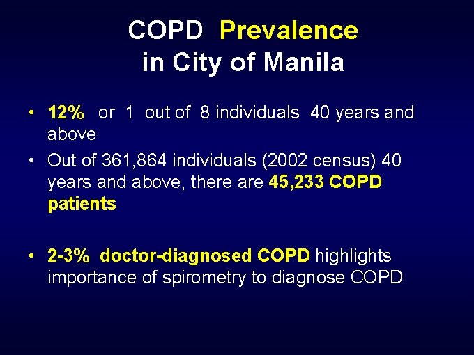 COPD Prevalence in City of Manila • 12% or 1 out of 8 individuals