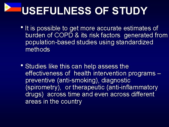USEFULNESS OF STUDY It is possible to get more accurate estimates of burden of