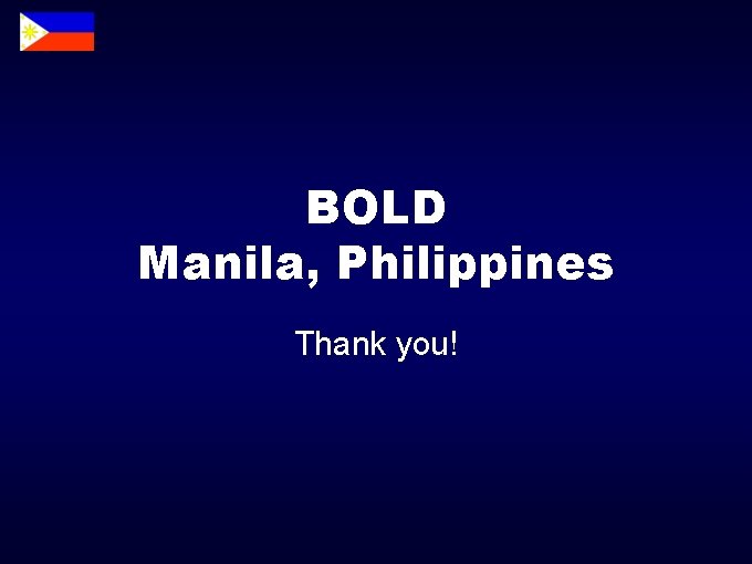 BOLD Manila, Philippines Thank you! 