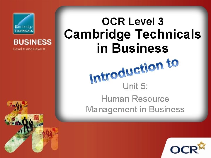 OCR Level 3 Cambridge Technicals in Business Unit 5: Human Resource Management in Business
