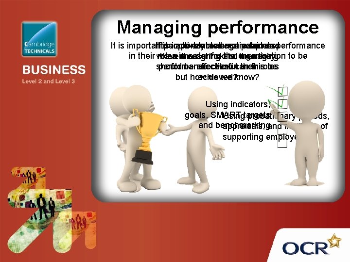 Managing performance It is important toimportant actively manage people’s It. If is people are