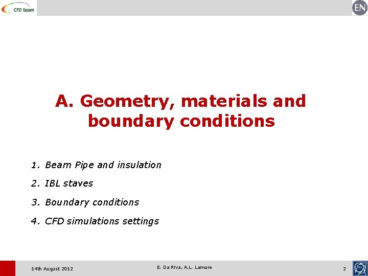 A. Geometry, materials and boundary conditions 1. Beam Pipe and insulation 2. IBL staves