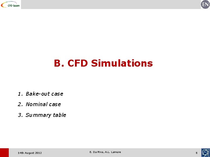 B. CFD Simulations 1. Bake-out case 2. Nominal case 3. Summary table 14 th