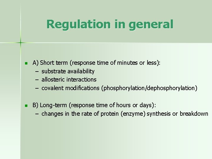 Regulation in general n A) Short term (response time of minutes or less): –