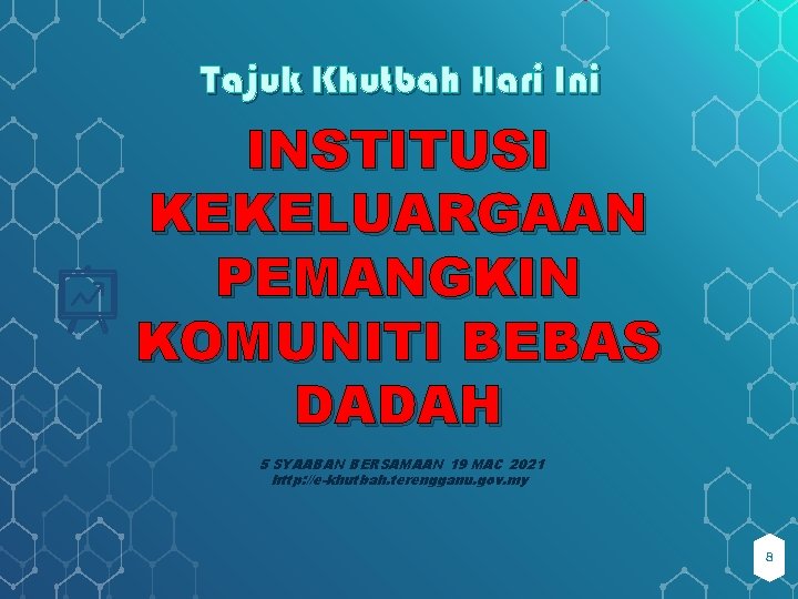 Tajuk Khutbah Hari Ini INSTITUSI KEKELUARGAAN PEMANGKIN KOMUNITI BEBAS DADAH 5 SYAABAN BERSAMAAN 19