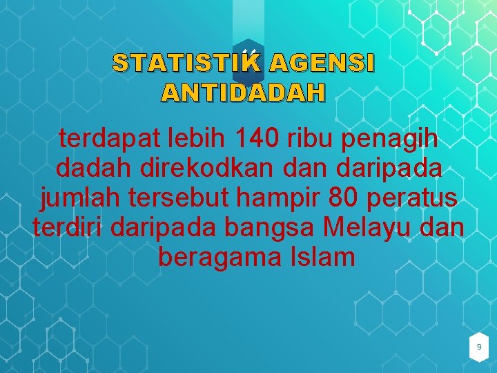 “ STATISTIK AGENSI ANTIDADAH terdapat lebih 140 ribu penagih dadah direkodkan daripada jumlah tersebut