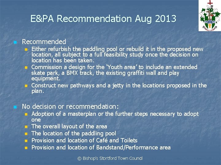 E&PA Recommendation Aug 2013 n Recommended n n Either refurbish the paddling pool or