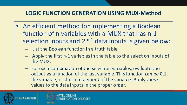 LOGIC FUNCTION GENERATION USING MUX-Method • An efficient method for implementing a Boolean function
