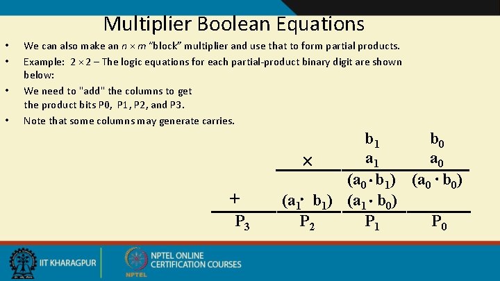 Multiplier Boolean Equations • • We can also make an n × m “block”