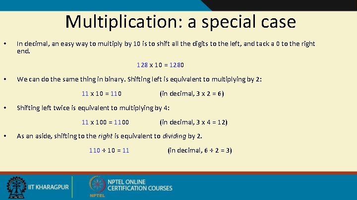 Multiplication: a special case • In decimal, an easy way to multiply by 10