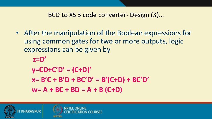 BCD to XS 3 code converter- Design (3). . . • After the manipulation