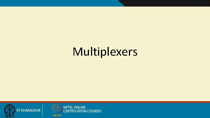 Multiplexers 