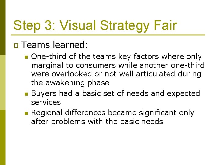 Step 3: Visual Strategy Fair p Teams learned: n n n One-third of the