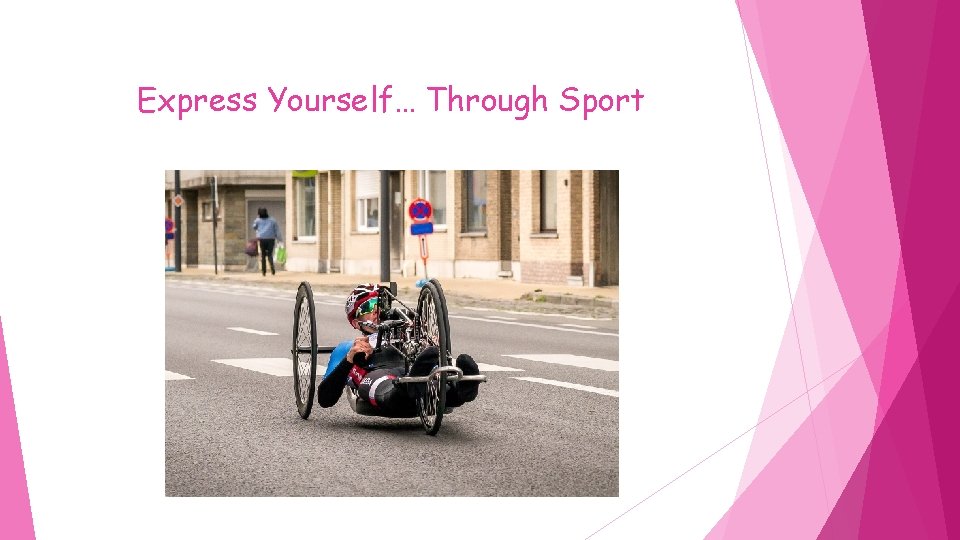 Express Yourself… Through Sport 