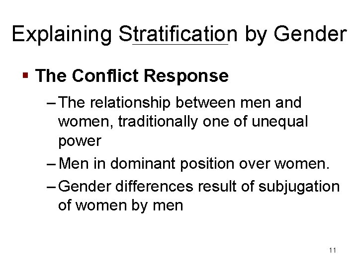 Explaining Stratification by Gender § The Conflict Response – The relationship between men and