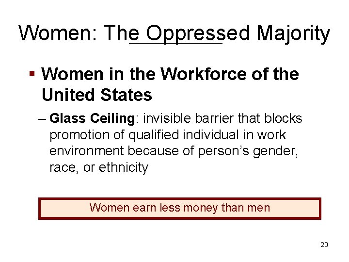 Women: The Oppressed Majority § Women in the Workforce of the United States –