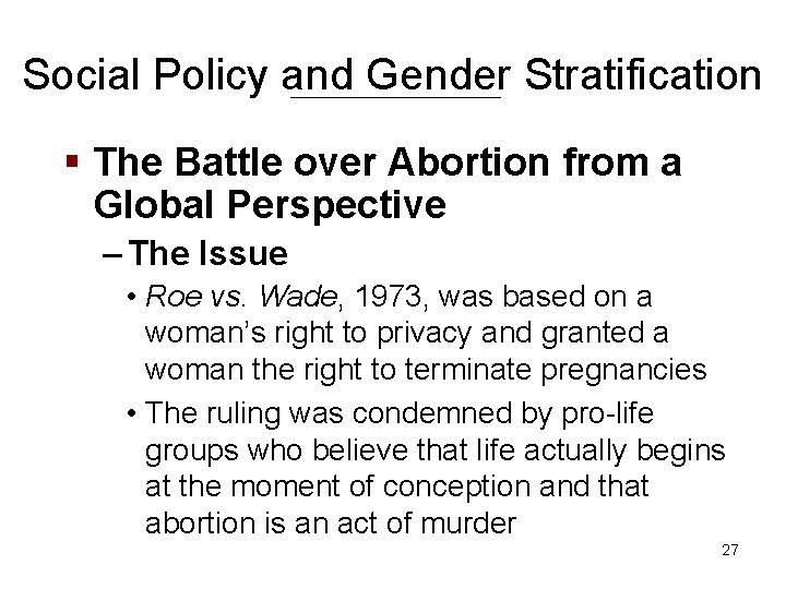 Social Policy and Gender Stratification § The Battle over Abortion from a Global Perspective