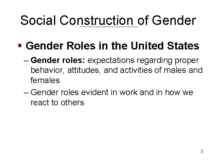Social Construction of Gender § Gender Roles in the United States – Gender roles: