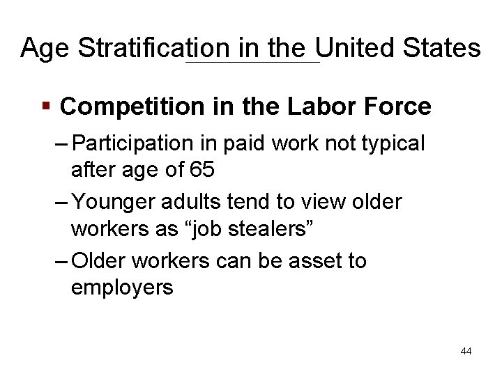Age Stratification in the United States § Competition in the Labor Force – Participation