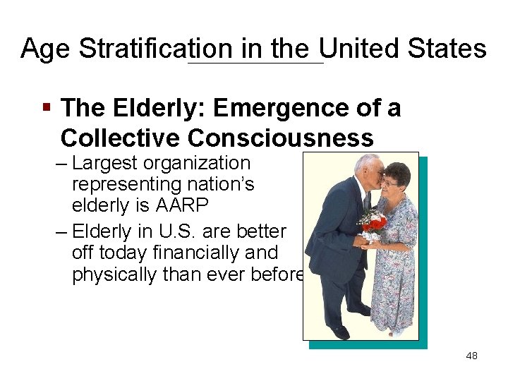 Age Stratification in the United States § The Elderly: Emergence of a Collective Consciousness