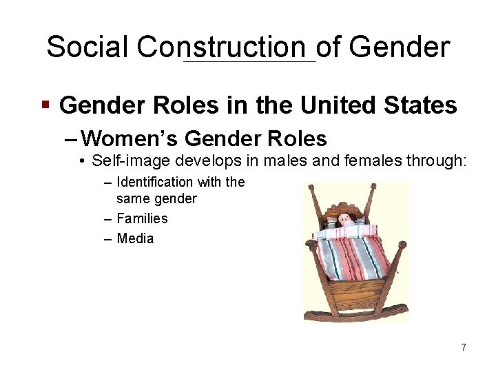 Social Construction of Gender § Gender Roles in the United States – Women’s Gender