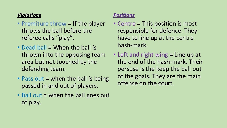 Violations Positions • Premiture throw = If the player • Centre = This position