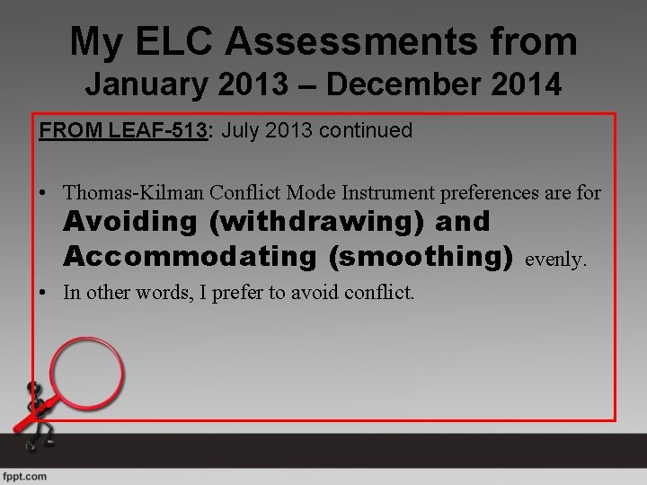 My ELC Assessments from January 2013 – December 2014 FROM LEAF-513: July 2013 continued
