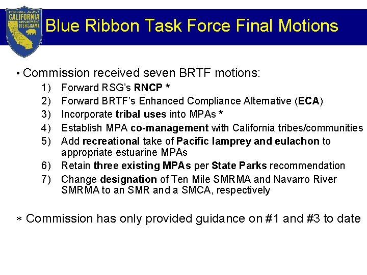 Blue Ribbon Task Force Final Motions • Commission received seven BRTF motions: 1) Forward