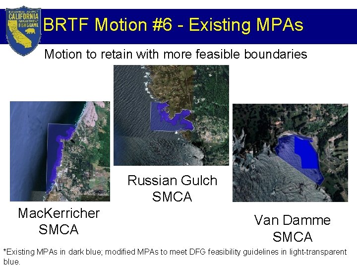 BRTF Motion #6 - Existing MPAs Motion to retain with more feasible boundaries Russian