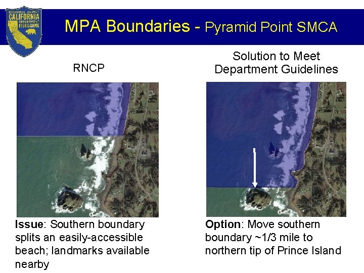 MPA Boundaries - Pyramid Point SMCA RNCP Issue: Southern boundary splits an easily-accessible beach;