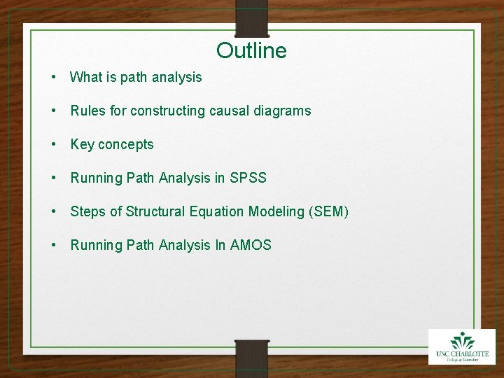 Outline • What is path analysis • Rules for constructing causal diagrams • Key