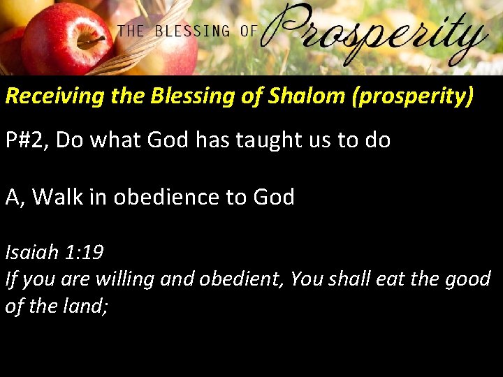 Receiving the Blessing of Shalom (prosperity) P#2, Do what God has taught us to