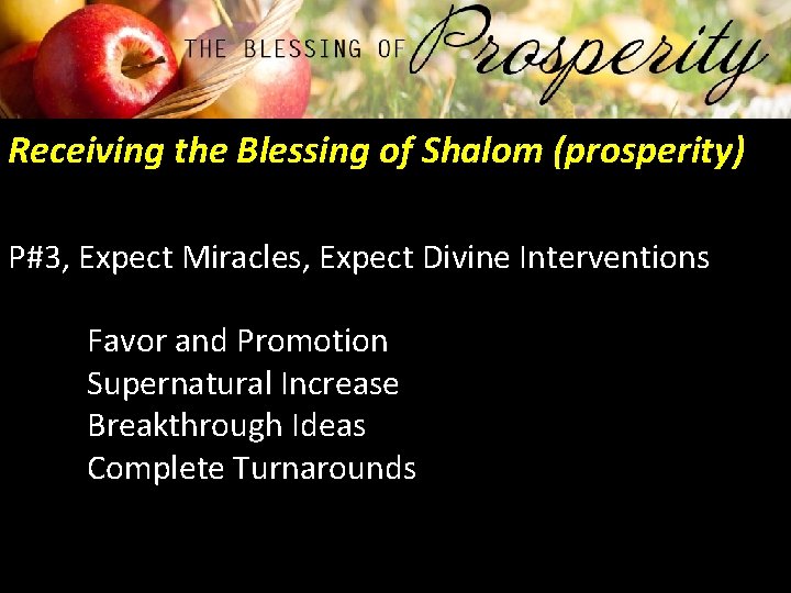 Receiving the Blessing of Shalom (prosperity) P#3, Expect Miracles, Expect Divine Interventions Favor and