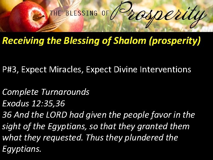Receiving the Blessing of Shalom (prosperity) P#3, Expect Miracles, Expect Divine Interventions Complete Turnarounds