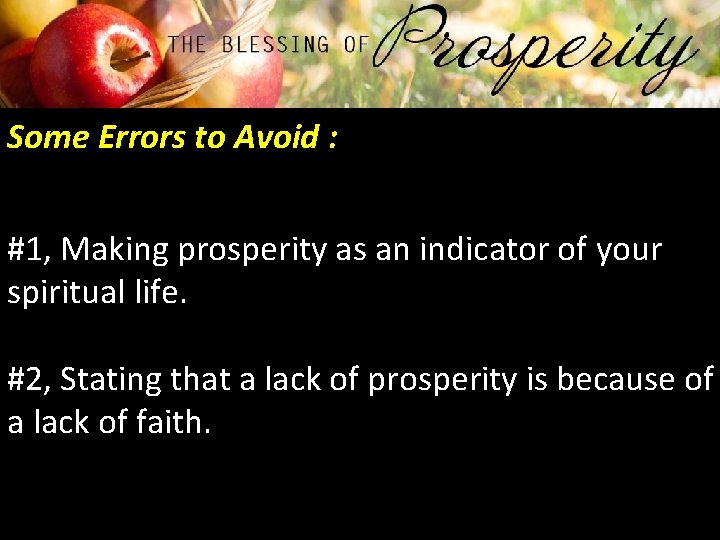 Some Errors to Avoid : #1, Making prosperity as an indicator of your spiritual