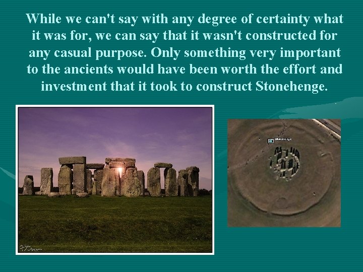 While we can't say with any degree of certainty what it was for, we