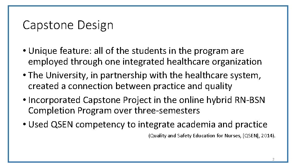 Capstone Design • Unique feature: all of the students in the program are employed