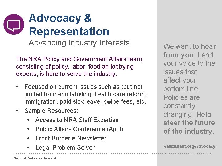 Advocacy & Representation Advancing Industry Interests The NRA Policy and Government Affairs team, consisting