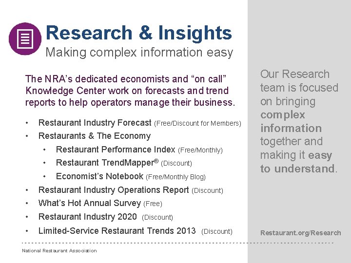 Research & Insights Making complex information easy The NRA’s dedicated economists and “on call”