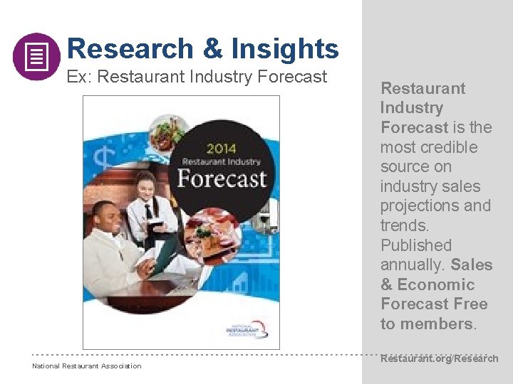 Research & Insights Ex: Restaurant Industry Forecast National Restaurant Association Restaurant Industry Forecast is